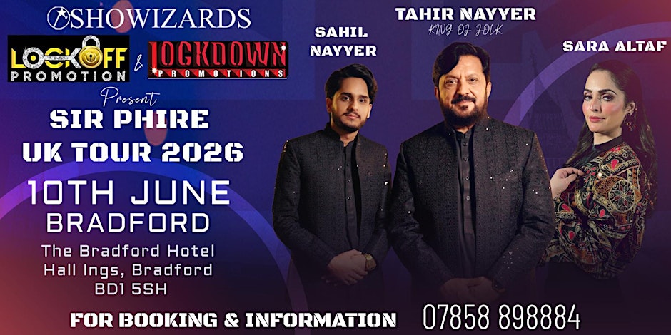 Sir Phire UK Tour 2026 Presents Tahir Nayyer - Bradford