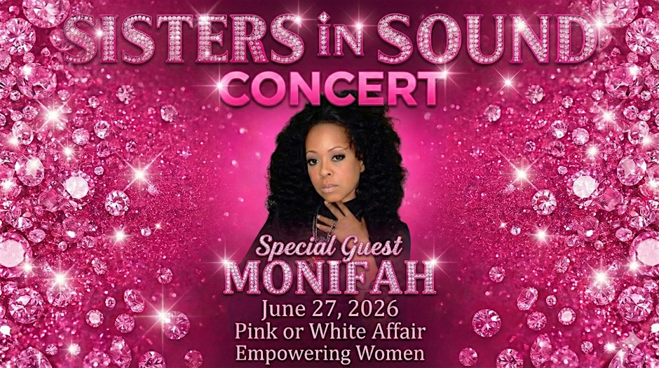 Sisters In Sound Concert (Monifah) and (Mona J)