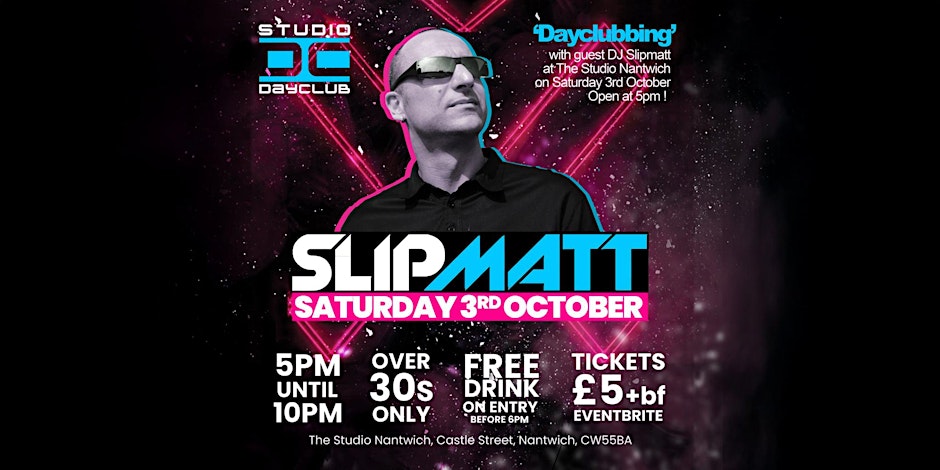 Slipmatt DJ presents Over 30s Dayrave @the studio nightclub Nantwich.