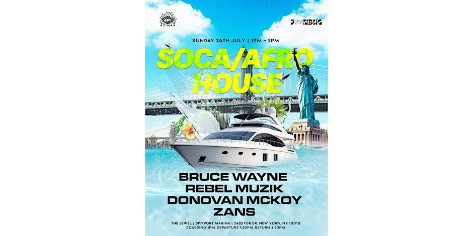 Soca House - Daytime Yacht Party (Soca, Afro House, Dancehall) 07/26