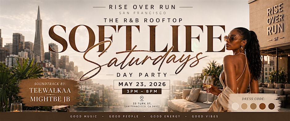 Soft Life Saturdays: The R&B Rooftop Day Party