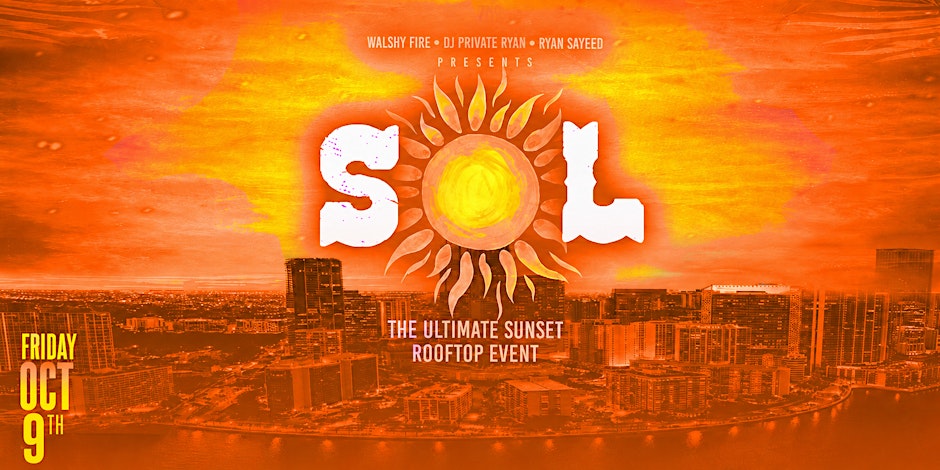 SOL - The Ultimate Sunset Rooftoop Event - MIAMI CARNIVAL FRIDAY!