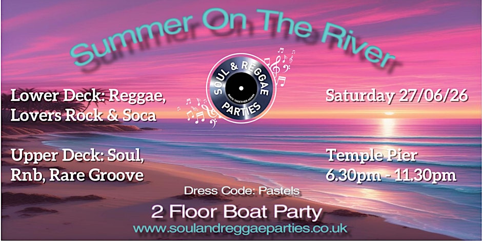 Soul and Reggae Parties Presents Summer On The River