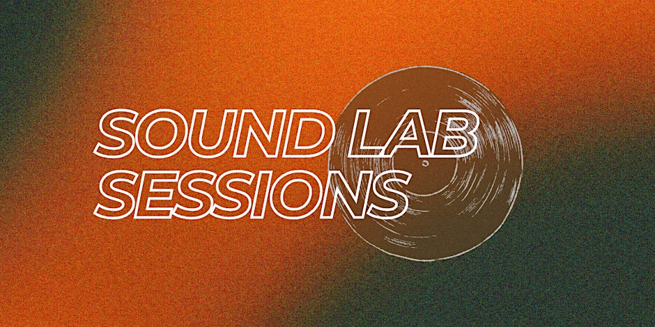 Sound Lab Sessions