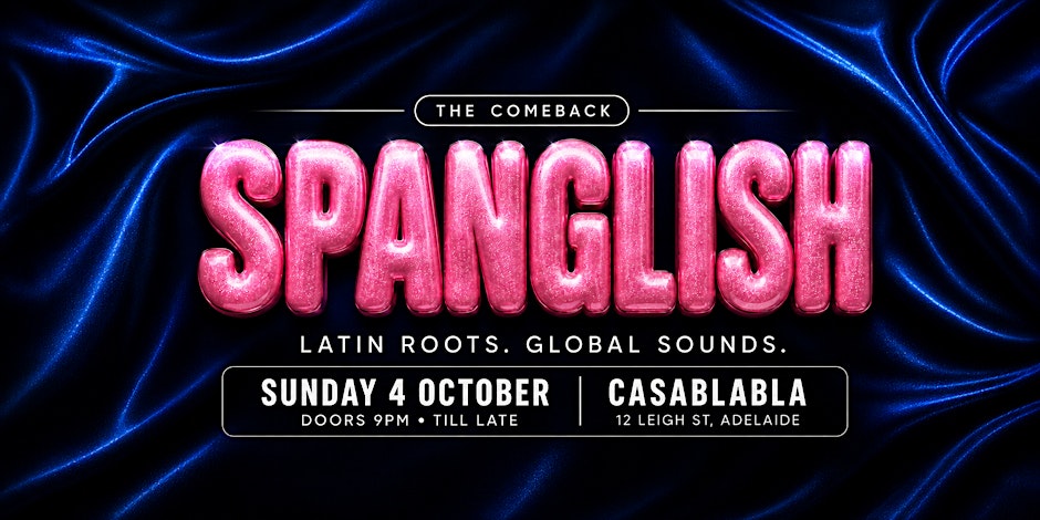 SPANGLISH: Latin Roots. Global Sounds. Long Weekend Party at Casablabla