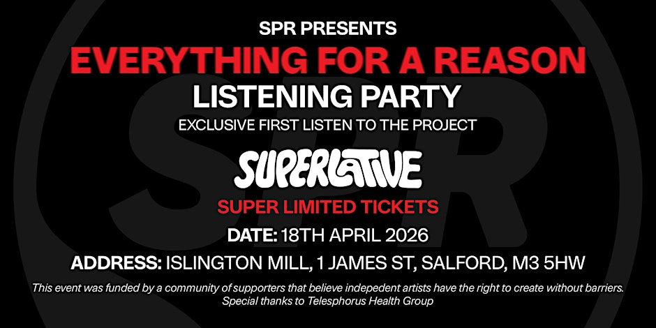 SPR Presents: Superlative - Everything For A Reason Listening Party