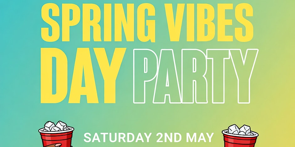 SPRING  DAY PARTY (FREE B4 6PM WITH A TICKET)