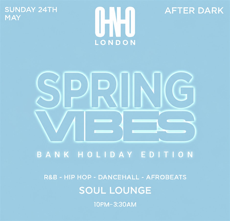SPRING VIBES - BANK HOLIDAY EDITION (FREE B4 11PM WITH A TICKET)