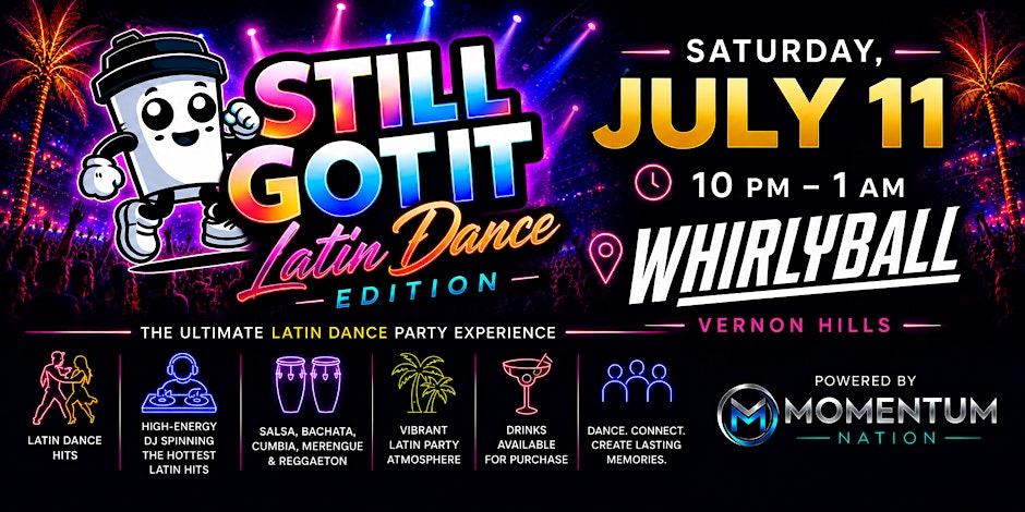 STILL GOT IT™: Latin Dance Edition | Salsa, Bachata, Cumbia, Merengue