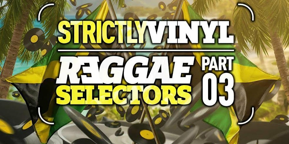 Strictly Vinly Reggae Selectors Pt3