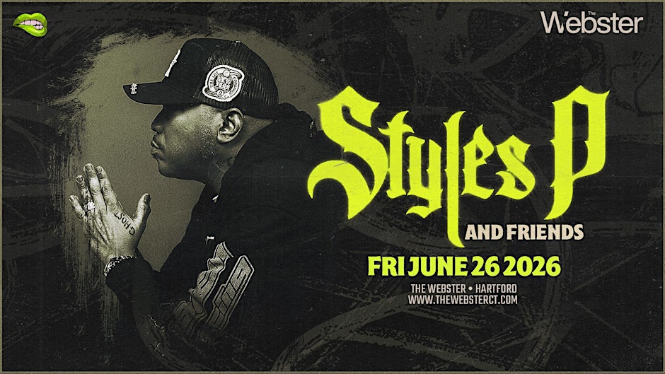 STYLES P & FRIENDS - Hartford, CT