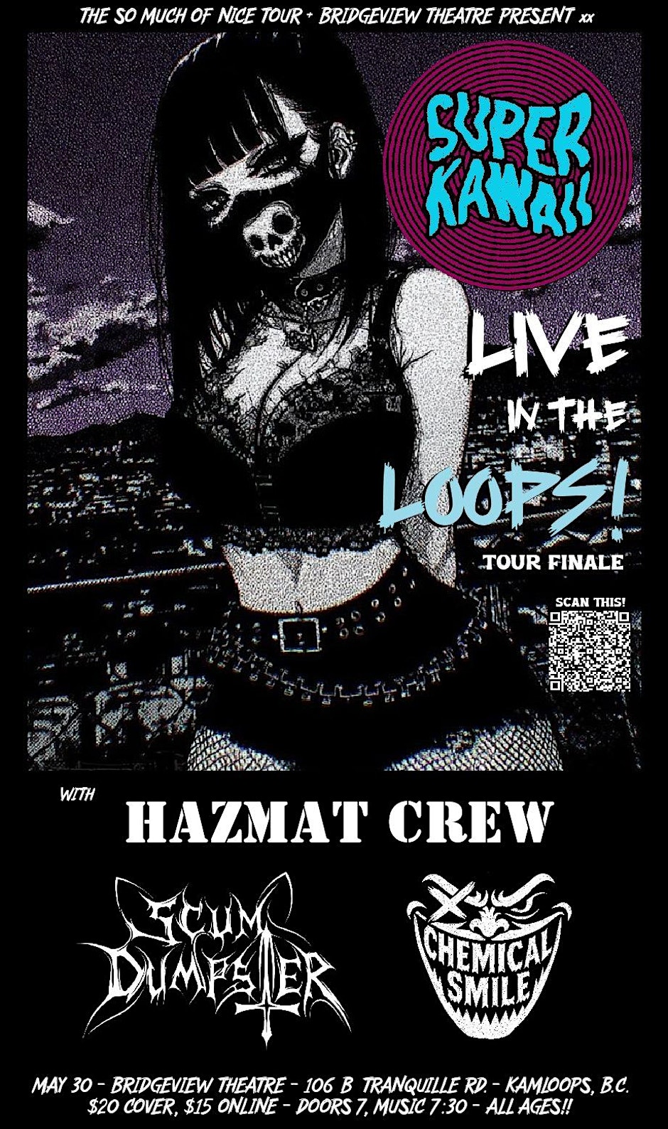 SUPER KAWAII in Kamloops! [w/ Hazmat Crew, Scum Dumpster & Chemical Smile]