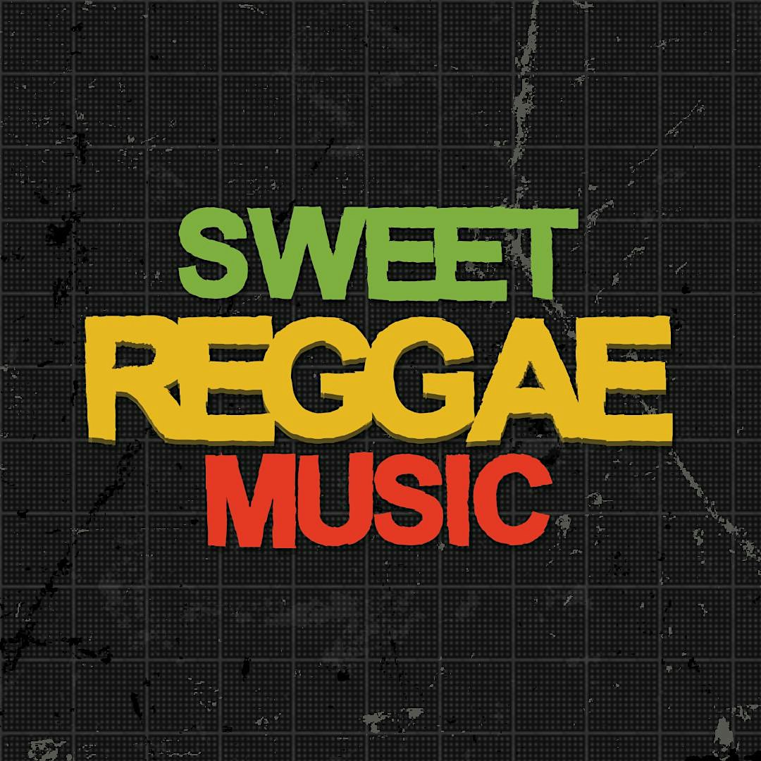 Sweet Reggae Music - Party for big people!