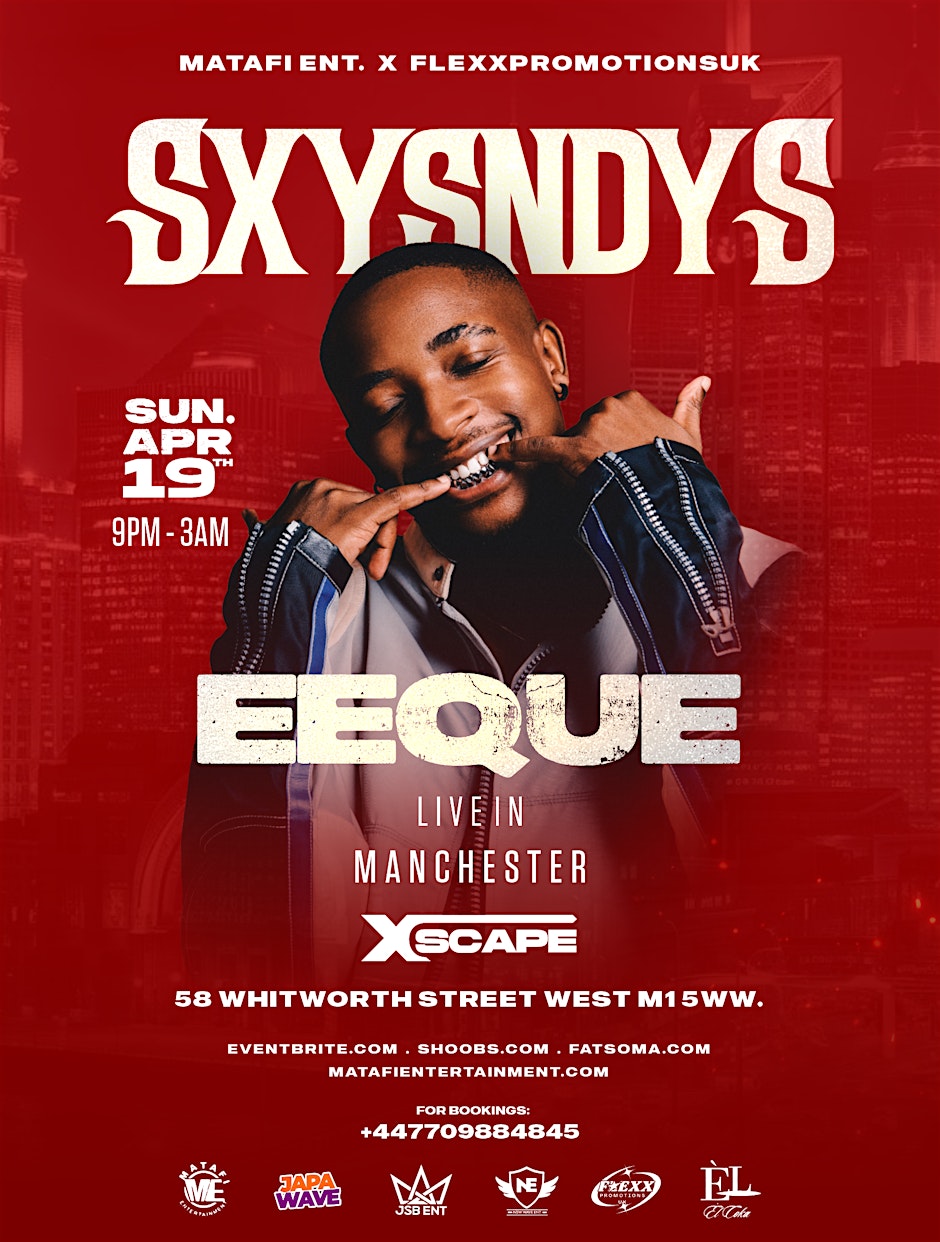 SXYSNDYS:   EEQUE Live In Manchester - Afrobeats/HipHop/Amapiano/RnB/DanceH