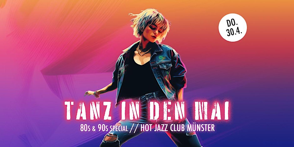 TANZ IN DEN MAI - 80s & 90s Special