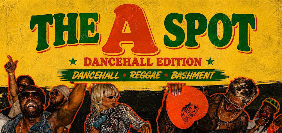 The A Spot : Dancehall Edition
