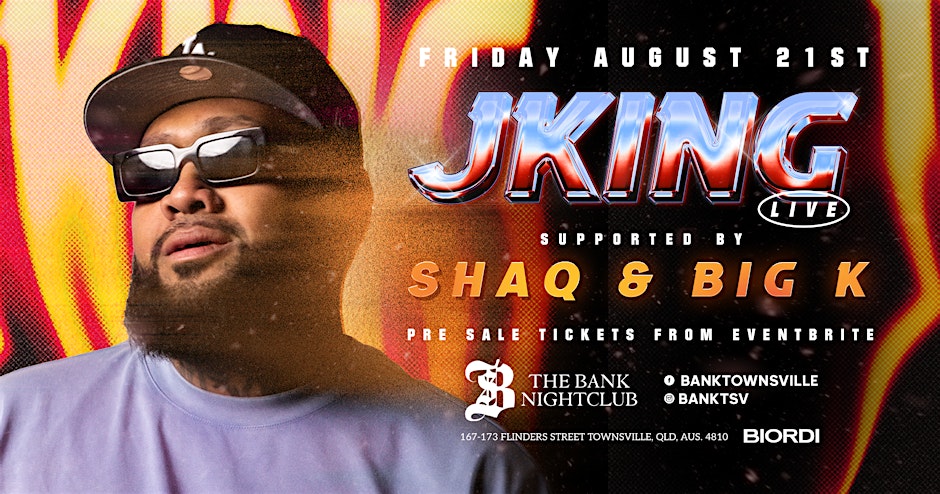 THE BANK PRESENTS - JKING LIVE FRIDAY 21ST AUGUST