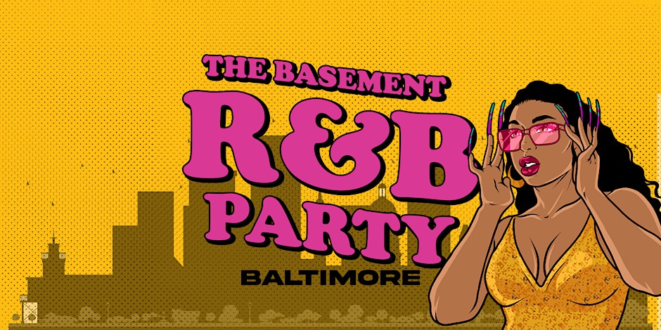 The Basement R&B Party | BALTIMORE |