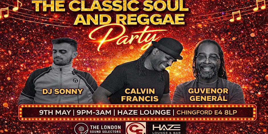 THE CLASSIC SOUL AND REGGAE PARTY