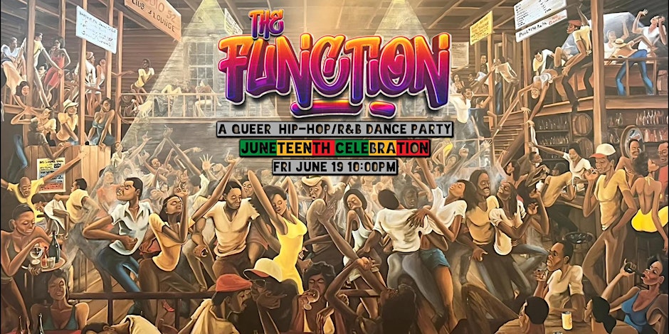The Function- A Juneteenth Queer Hip-Hop/ R&B Party in the Castro