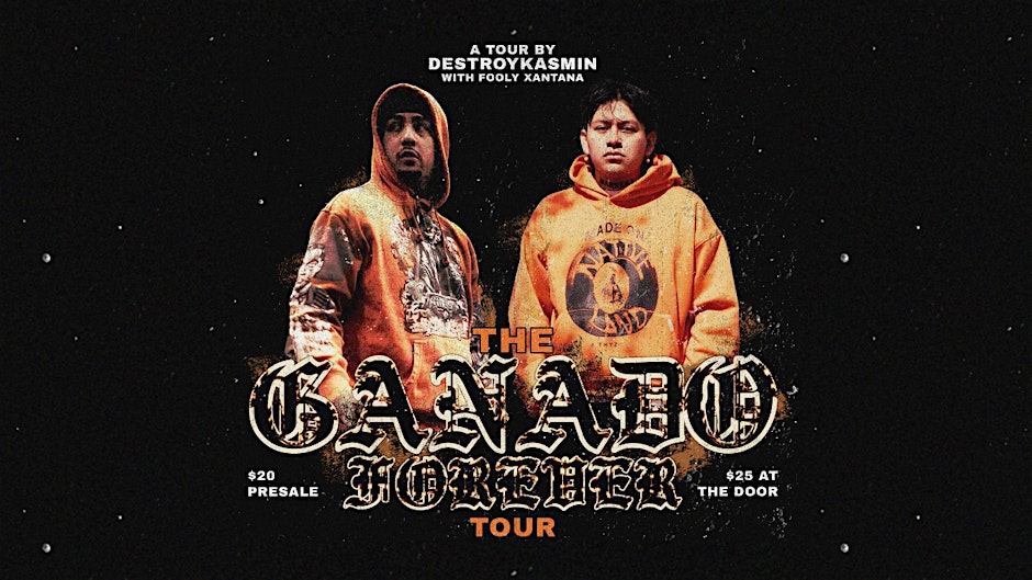 THE GANADO FOREVER TOUR BY DESTROYKASMIN WITH FOOLY XANTANA
