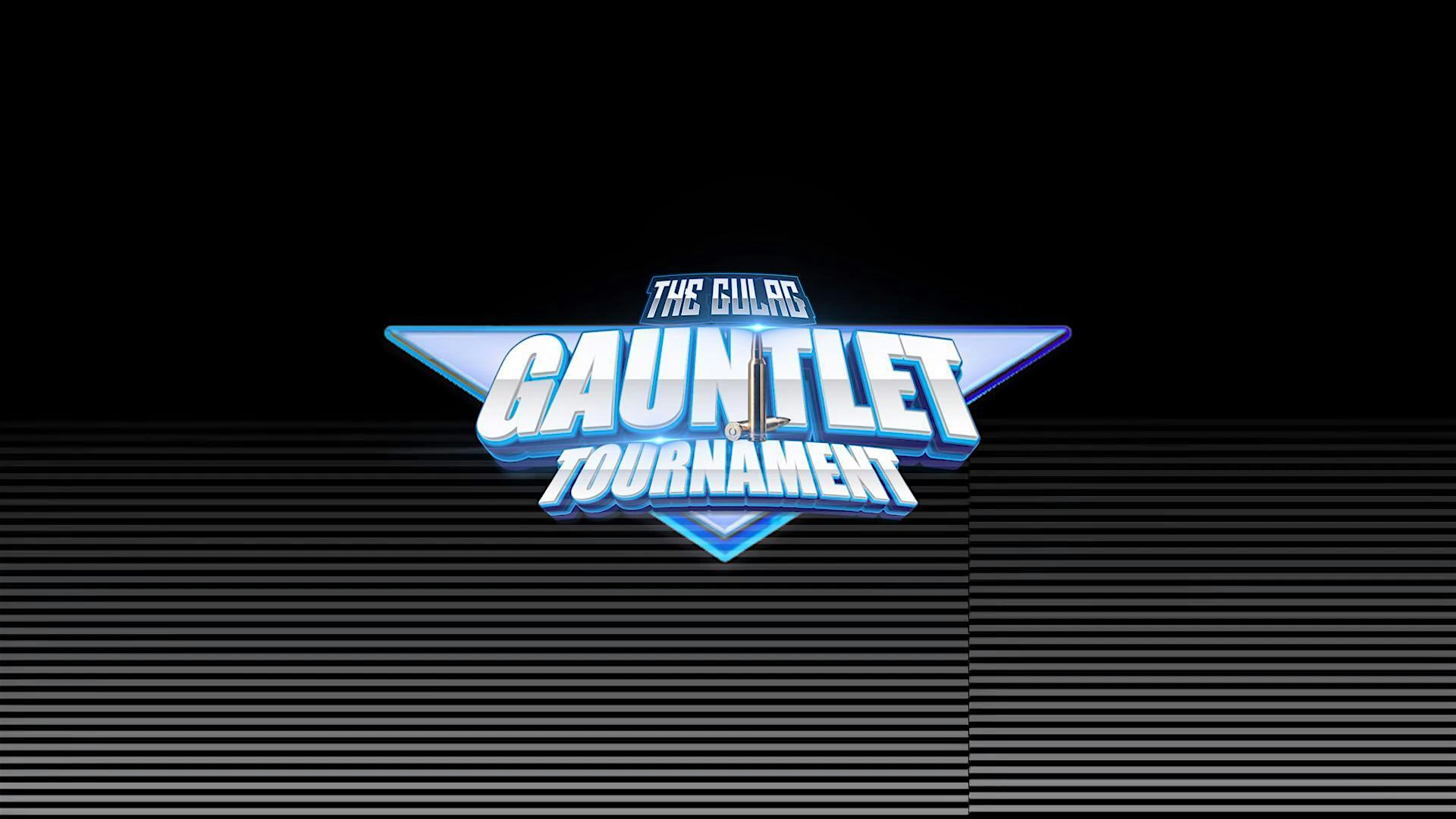 THE GULAG: THE GAUNTLET TOURNAMENT️ (FINALS)