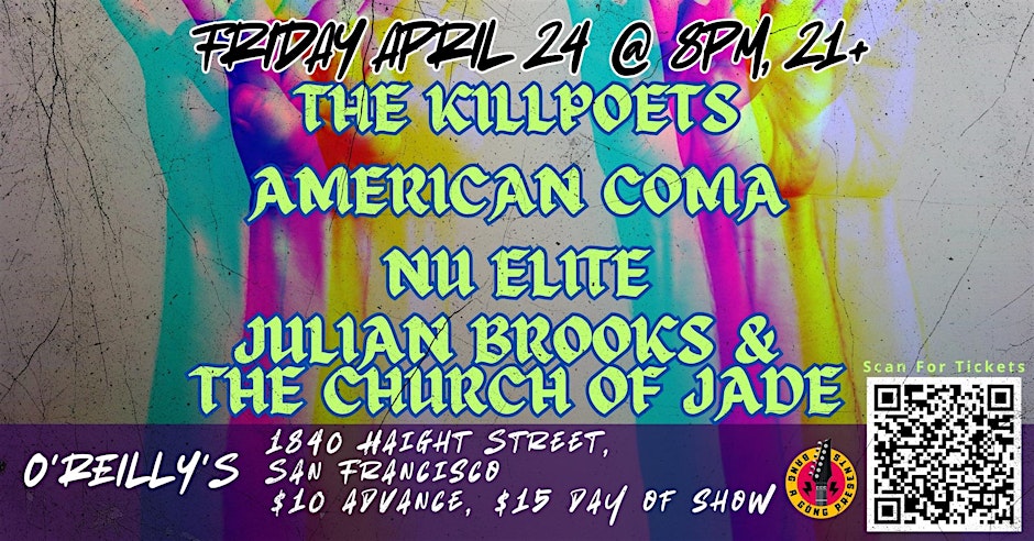 THE KILLPOETS|THE AMERICAN COMA|NU ELITE|JULIAN BROOKS &THE CHURCH OF JADE