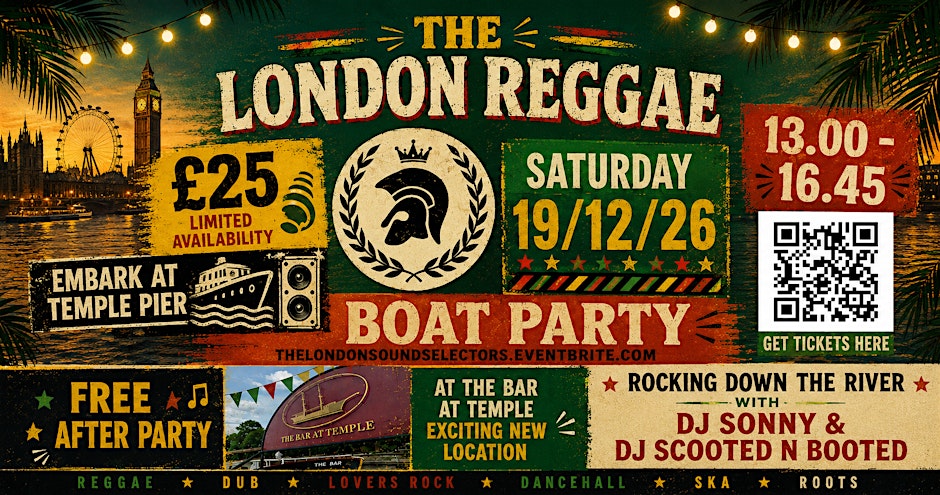 THE LONDON REGGAE BOAT PARTY