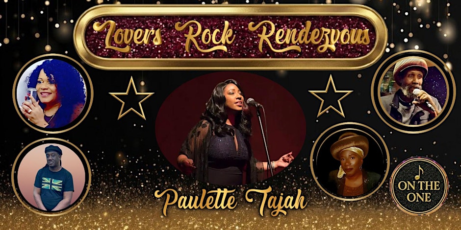 THE LOVERS ROCK  REGGAE RENDEZVOUS |PAULETTE TAJAH | BRIXTON