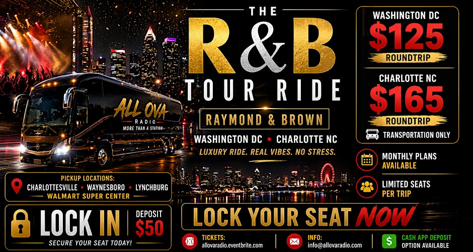 THE R&B TOUR RIDE EXPERIENCE     VA → DC & CHARLOTTE