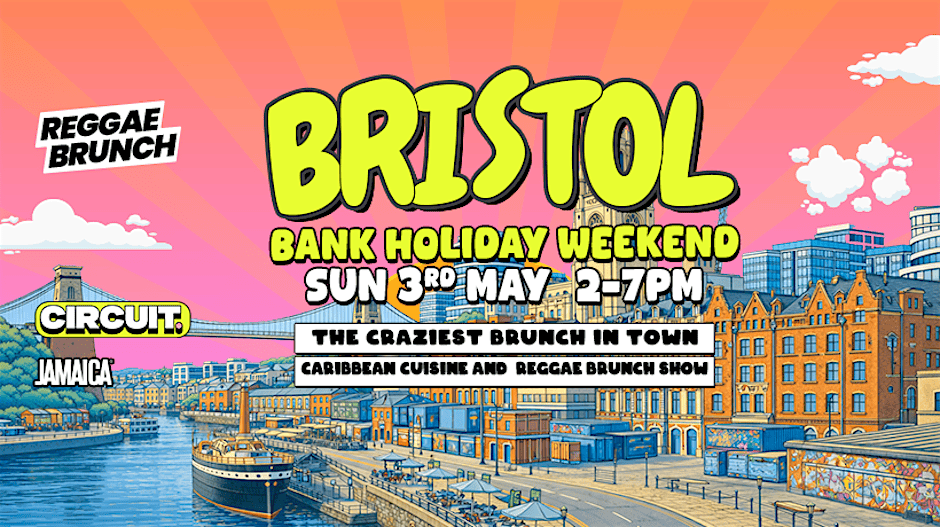 The Reggae Brunch - BRISTOL - Sun 3rd May