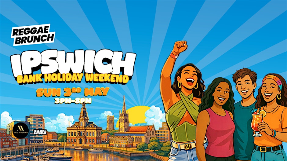 The Reggae Brunch - IPSWICH - Sun 3rd May