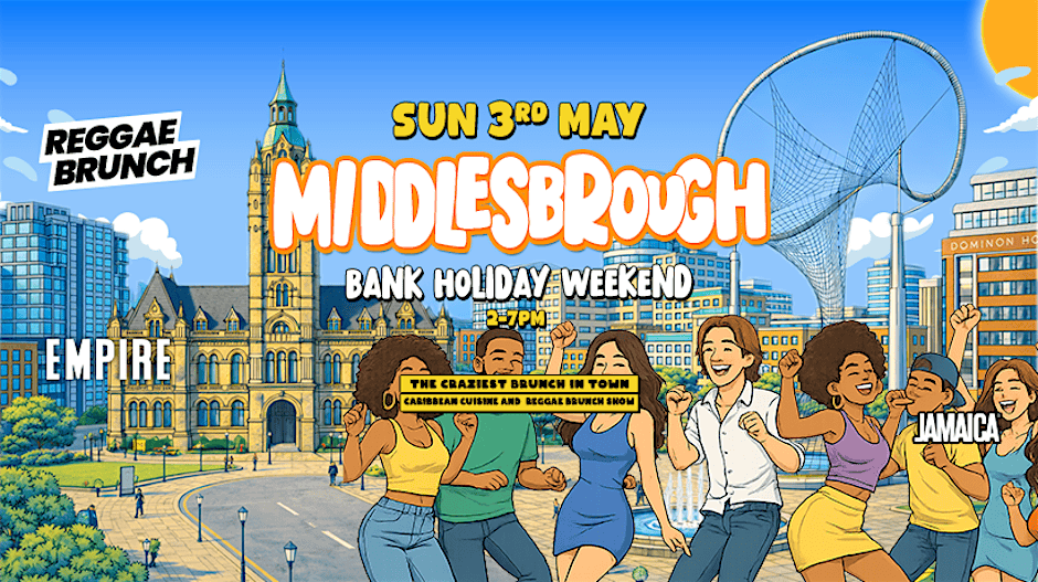 The Reggae Brunch - MIDDLESBROUGH - Sun 3 May