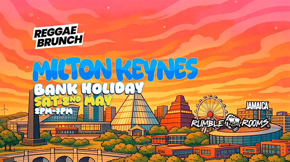The Reggae Brunch - MILTON KEYNES - Sat 2nd May