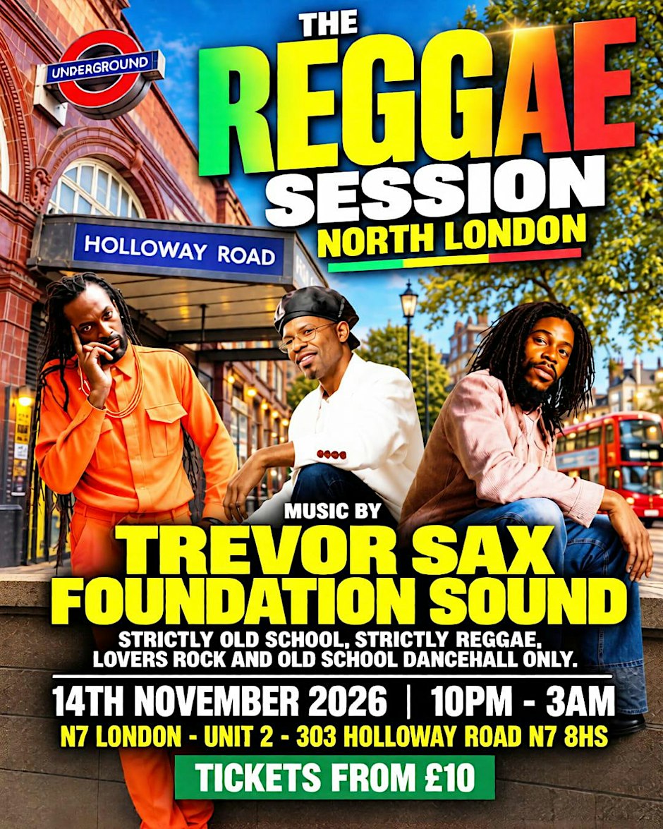 THE REGGAE SESSION - NORTH LONDON