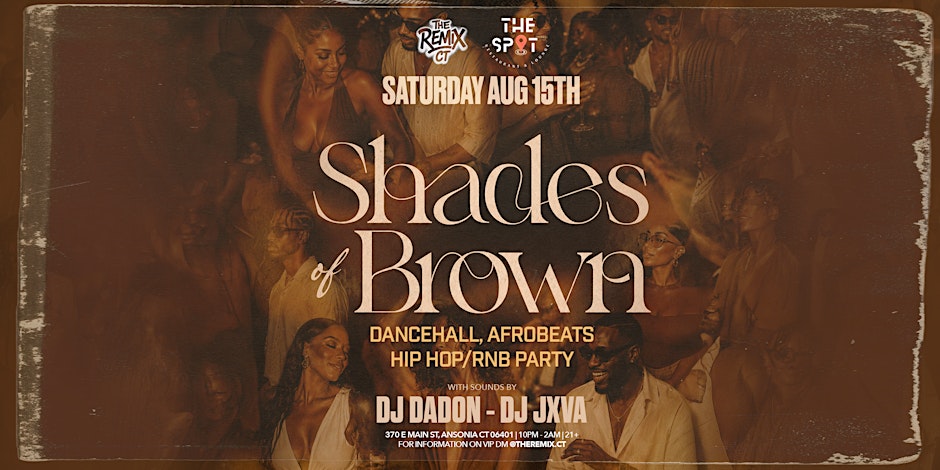The Remix Presents: Shades Of Brown - Ansonia Edition
