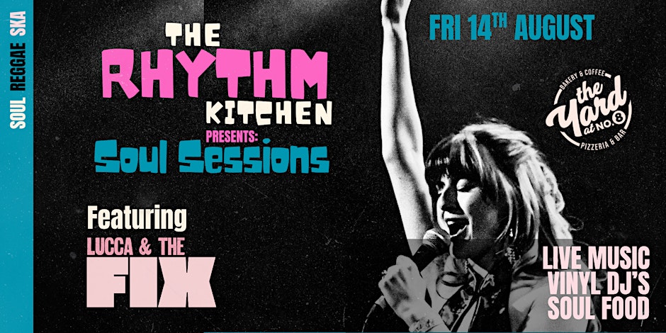 The Rhythm Kitchen Presents: Soul Sessions - The Yard at No.8