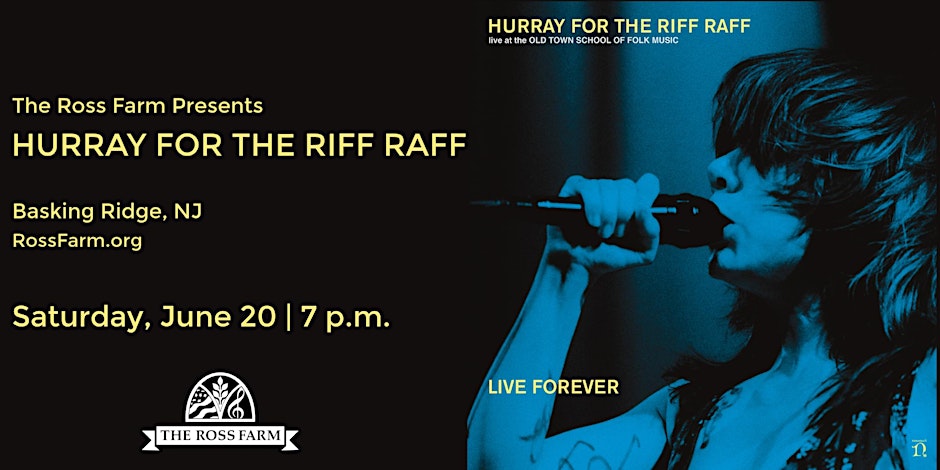 The Ross Farm Music Series Presents: HURRAY FOR THE RIFF RAFF