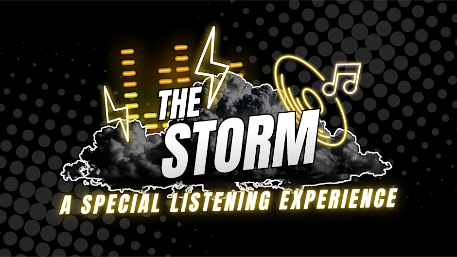 The Storm: A Special Listening Experience