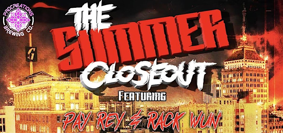 The Summer Close Out ft. Pay Rey & Rack Wun