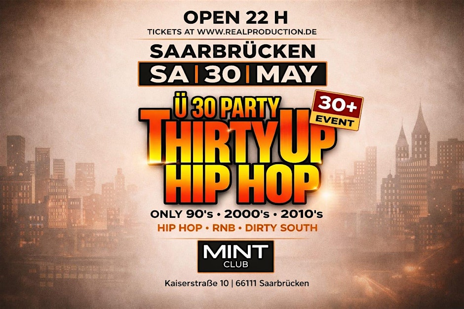 THIRTY UP HIP HOP IN SAARBRÜCKEN  | Sat 30. Mai | Mint Club Saarbrücken
