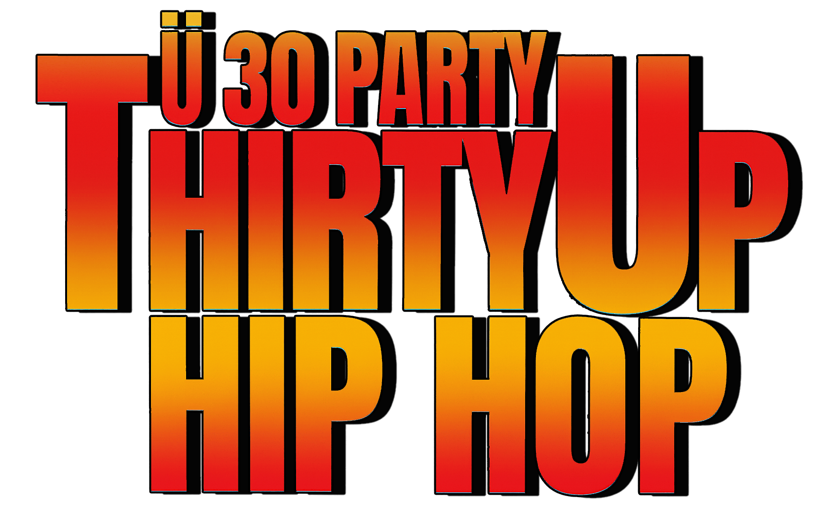 Thirty Up Hip Hop Kaiserslautern - Friday 17th April at Luther Club
