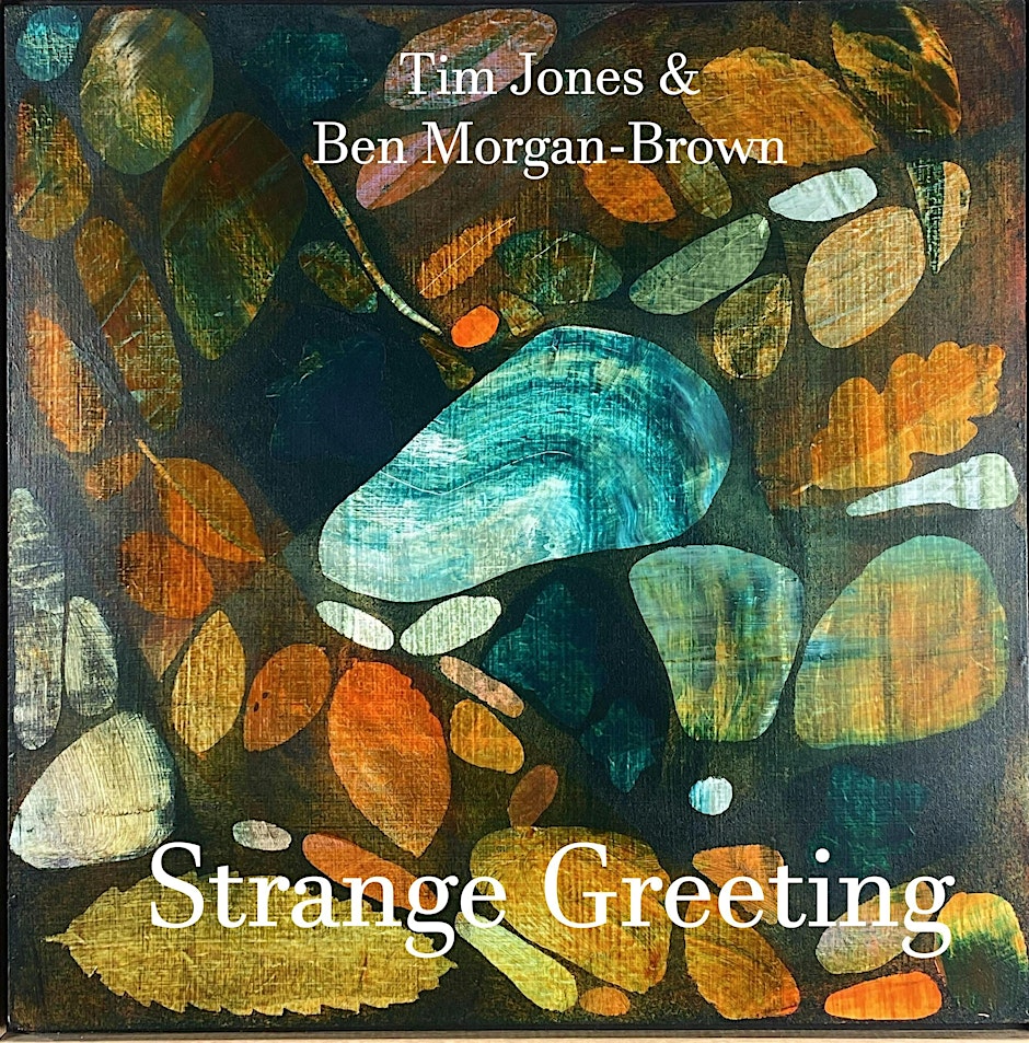 Tim Jones & Ben Morgan-Brown - Strange Greeting EP launch