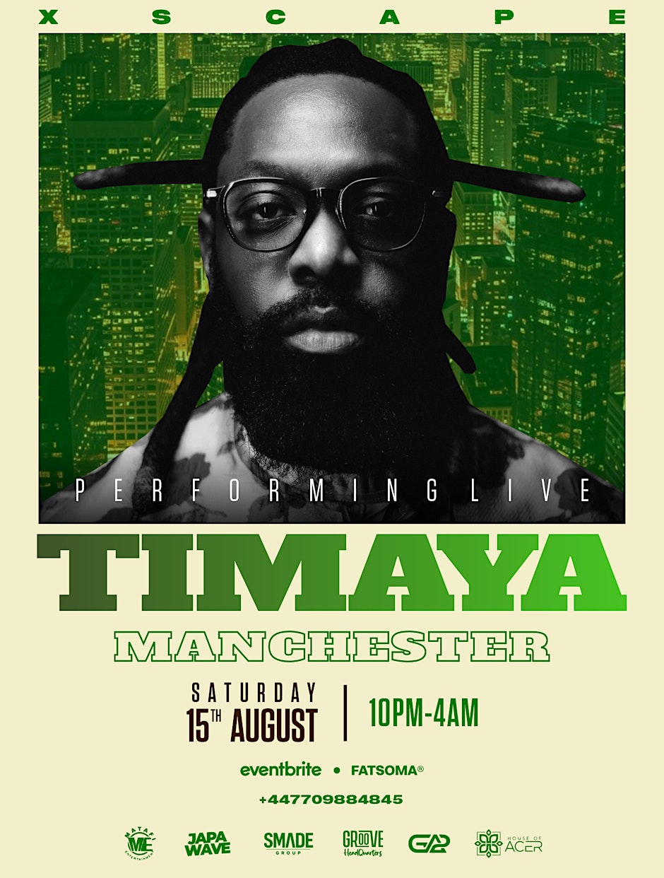 TIMAYA In Manchester - Afrobeats/HipHop/Amapiano/RnB/DanceHall