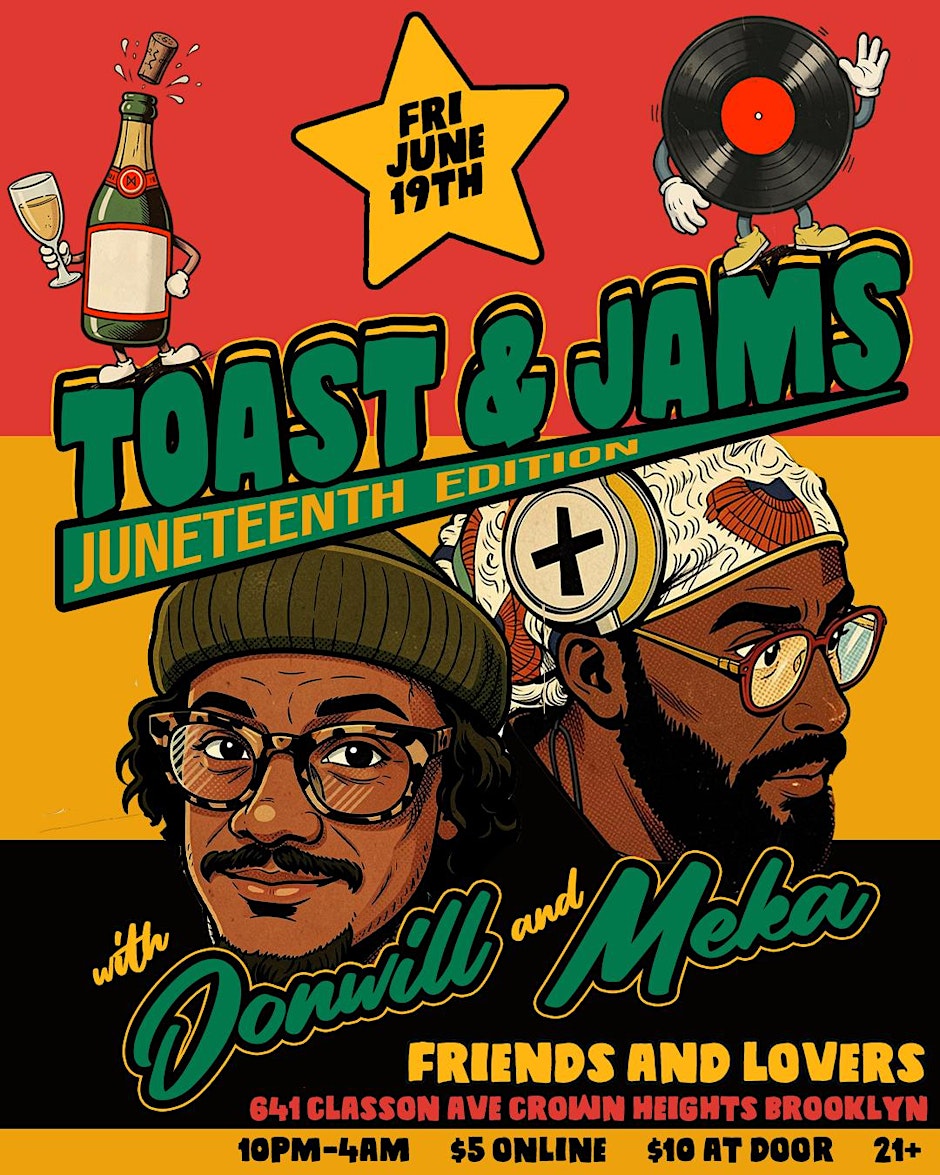 Toast & Jams Juneteenth Edition | 10 PM - 4 AM