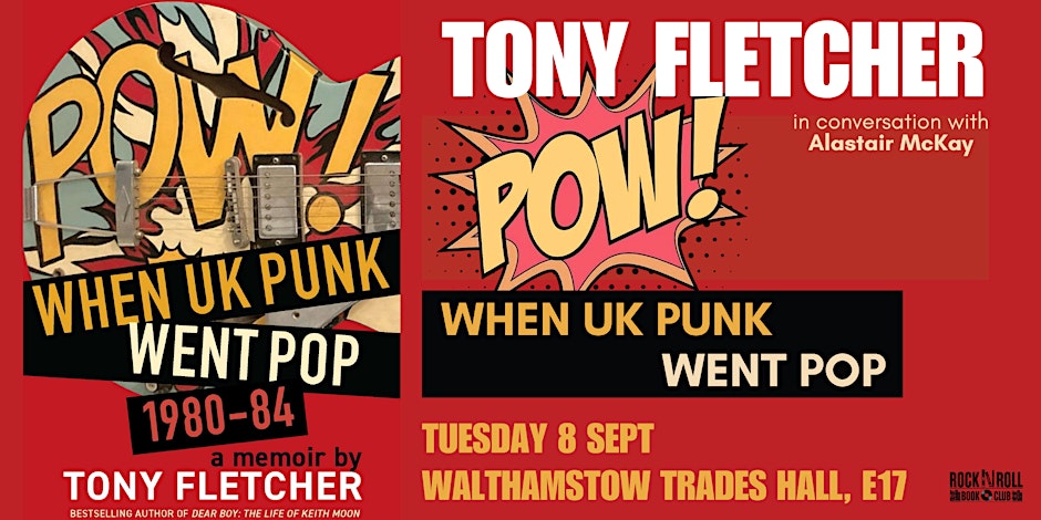TONY FLETCHER - POW! WHEN UK PUNK  WENT POP 1980-84