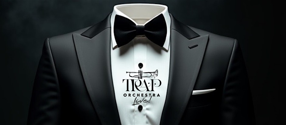 Trap Orchestra Live!  1 Year Anniversary