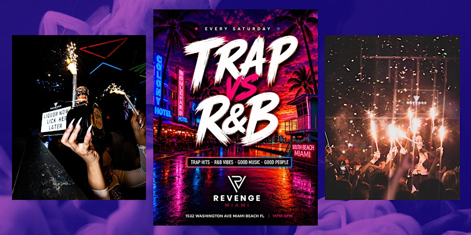 TRAP VS R&B SATURDAYS AT REVENGE MIAMI