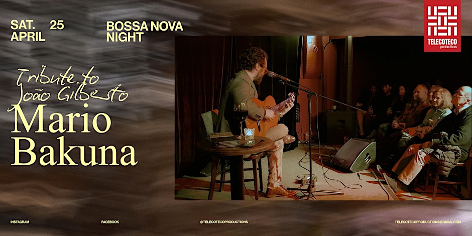 Tribute to João Gilberto by Mario Bakuna - Bossa Nova Night