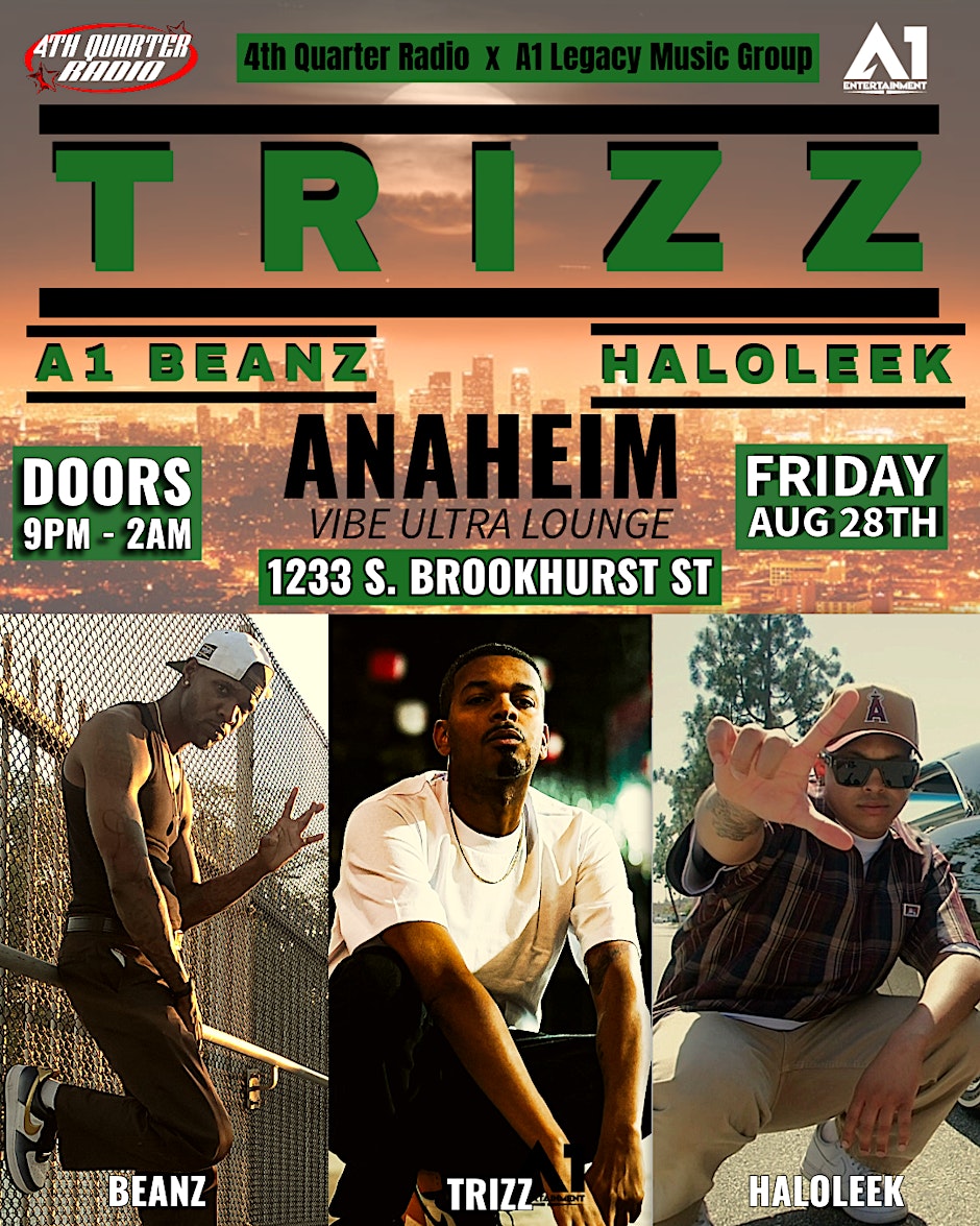 Trizz, A1 Beanz &  Haloleek Live in Anaheim.